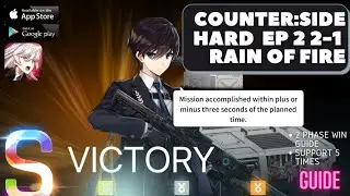 CounterSide | Hard Episode 2 Act 2-1 Rain of Fire | ALL OBJECTIVES CLEAR IN ONE GO GUIDE