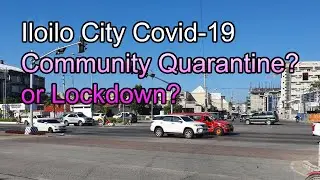 Iloilo City - Covid-19 Community Quarantine? or Lockdown? (Traffic Situation) - 2K HD