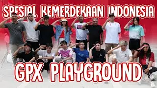 SEMUA TALENT BERKUMPUL DAN BERSENANG-SENANG | GPX PLAYGROUND | LOMBA SPESIAL KEMERDEKAAN INDONESIA