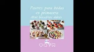 Postres para bodas en primavera #weddingplannermadrid #bodasmadrid #postresparabodas #bodaprimavera