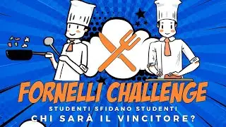 Fornelli Challenge - Studenti sfidano studenti