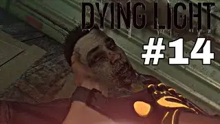 МИНУС РАХИМ.   (Dying light 1)  #14 