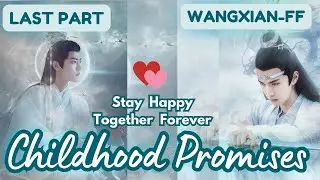 CHILDHOOD PROMISES/LAST-PART/WANGXIAN FANFICTION/ WANGXIAN-FF EXPLAIN IN HINDI #wangxianfanfiction