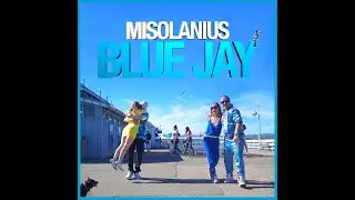 Misolanius - Blue Jay (Official Music Video)
