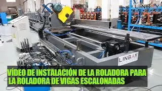 Linbay-Vídeo de instalación de la roladora para vigas escalonadas