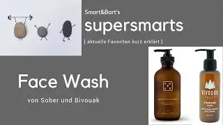Face Wash von Sober & Bivouak I smart&bart's supersmarts - aktuelle Favoriten M&auml;nnerpflege