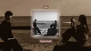 Taylor Swift -  Exile   ( Feat. Bon Iver ) 