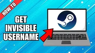 How To Get Invisible Username in Steam
