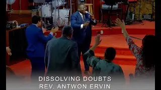 Dissolving Doubts | Rev. Antwon Ervin (March 26, 2023)