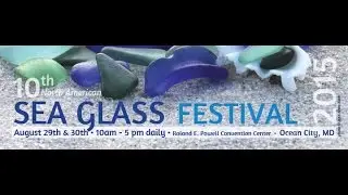 NASGA Sea Glass Festival 2015- Ocean City, Maryland