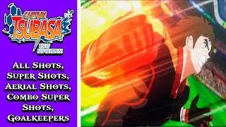 Captain Tsubasa: Rise of New Champions - All Shots, Super Shots, Aerial Shots, Combo, Goalkeepers
