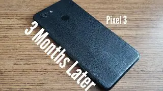 Pixel 3 | 3 Month Review SOLID PHONE