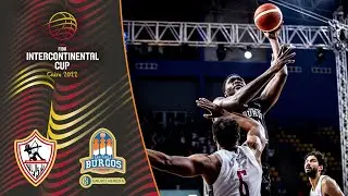 Zamalek v Hereda San Pablo Burgos - Full Game | FIBA Intercontinental Cup 2022