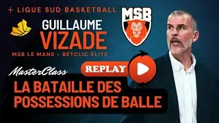 Gagner la Bataille des Possessions de Balle 🏀🔥 | Masterclass Guillaume Vizade (Replay)