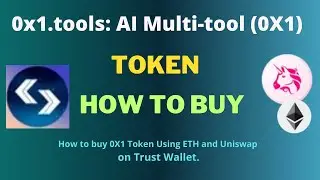 How to Buy 0x1.tools: AI Multi-tool (0X1) Token Using ETH and UniSwap On Trust Wallet