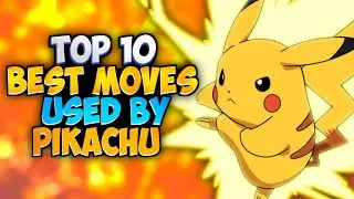 Top 10 Best Moves Used By Ash's Pikachu [HINDI] | | Top 10 Most Useful Pikachu Moves | Pokemon Facts