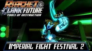 Ratchet & Clank Future: Tools of Destruction | Part 12: Return to the Imperial Fight Festival