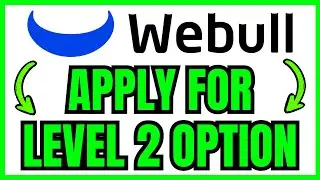 How To APPLY FOR LEVEL 2 OPTION On Webull (QUICK & EASY) 2026