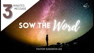 [3 Minutes Message] Sow the Word | Mark 3:4-15| Sungwon Lee (Salt and Light ON)