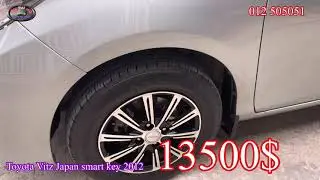 Toyota Vitz Japan smart key 2012/ 13500$ ចរចារ / 012 505051