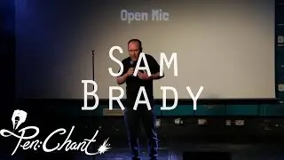 Sam Brady // Pen:Chant