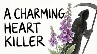 The Deadly History of Foxglove