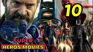 Top 10 Marvel Movies You Must See