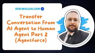 Transfer Conversation From AI Agent to Human Agent | Create Presence Status | Agentforce | Part 2 |