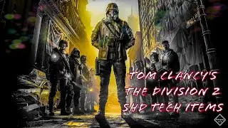 Tom Clancy's The Division 2 SHD TECH ITEMS