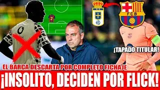 😱DECISI&Oacute;N FINAL! EL BAR&Ccedil;A DERRUMBA EL GRAN FICHAJE SO&Ntilde;ADO de FLICK PORQUE NO SIRVE para el SISTEMA💣