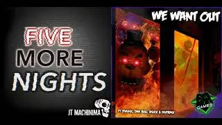 [MASHUP] We Want Out x Five More Nights (We Want Five More Nights) | [Dagames x Jt Music]