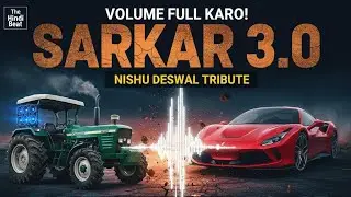 SYSTEM HANG! 🚜 SARKAR 3.0 (Nishu Deswal Tribute) 🔊 The Hindi Beat Official Anthem 🔥