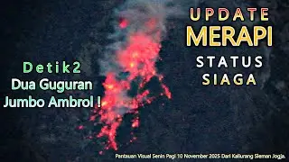 Detik2 Dua Guguran Material Jumbo 🌋 Merapi Update Senin Pagi 10 November 2025  Kaliurang Sleman Yk.