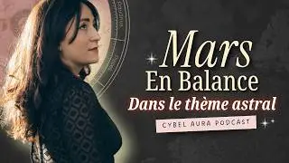 Mars en BALANCE 🔥​♎​ Dans le thème astral