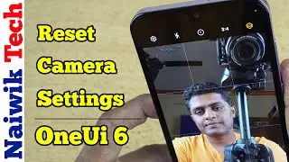 How to Reset Camera Settings in Samsung Oneui 6