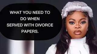 TIPS WHEN SERVED WITH DIVORCE PAPERS