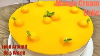 The Best Mango Cream Cake #mangocake #mangocreamcake #mangomoussecake #mangomousse #mango #cake