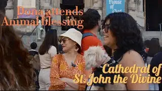 Dona attends animal blessing at St. John Divine 