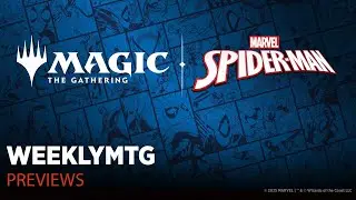 WeeklyMTG | Magic: The Gathering | Marvel's Spider-Man | Previews