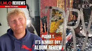 PUSHA T - IT'S ALMOST DRY. Album Review.