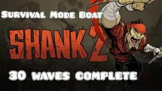 Shank 2 - Survival Mode (Barco all waves) con Battista