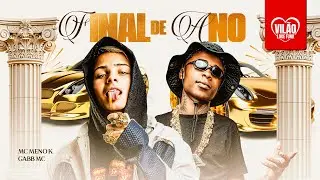 ANO NOVO - MC Meno K, Gabb MC (VIL&Atilde;O LOVE FUNK)