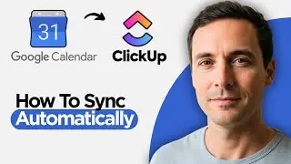 How to Automatically Sync Google Calendar and ClickUp (2026 Full Guide)