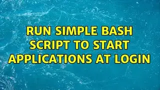 Ubuntu: Run simple bash script to start applications at login
