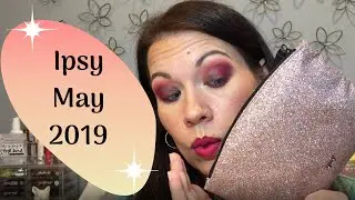 Ipsy May 2019