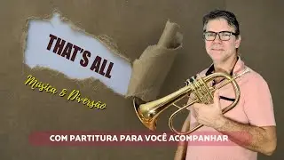 That's All - Fluguel-horn solo (m&uacute;sica e divers&atilde;o)