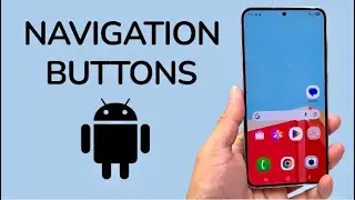 How To Change Navigation Buttons On Android Phone