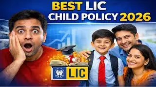 Best LIC Child Policy 2026 | Best LIC Policy 2026