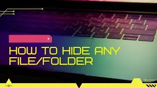 how to hide any file/folder in windows 10