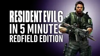Resident Evil 6 | Chris Redfield's Story | Everything You Need To Know In 5 Minutes